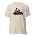 All You Need | Triblend T-shirt